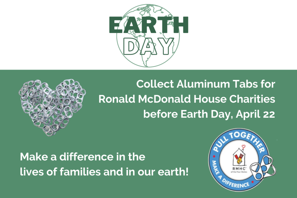 A green recycling graphic that is titled Earth Day. On the left is a heart made out of aluminum tabs, and on the right is an icon that reads Pull Together, Make a Difference with the Ronald McDonald House Charity logo.